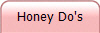Honey Do's