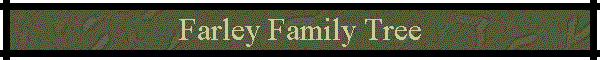 Farley Family Tree