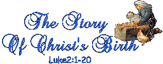 The Story of Christ's Birth - Luke 2:1-20