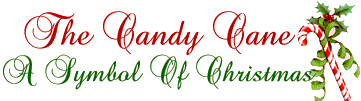 The Candy Cane - A Symbol of Christmas
