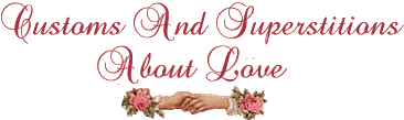 Customs and Superstitions About Love