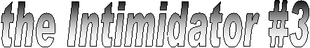 the Intimidator 3