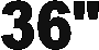 36"