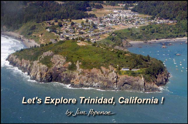 Let's Explore Trinidad, California! by Jim Popenoe